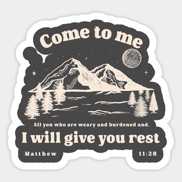 Come to me I will give you rest matthew bible verse graphic christian Sticker by He Declares